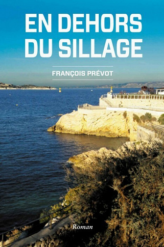 En dehors du sillage - François Prevot (2021)