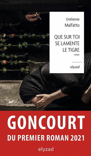 Que sur toi se lamente le Tigre - Emilienne Malfatto (2021)