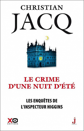 Les enquêtes de l'inspecteur Higgins - tome 40 - Le crime d'une nuit d'été - Christian Jacq (2021)