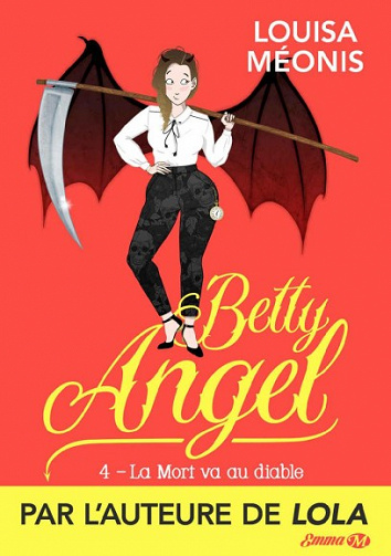 Louisa Méonis - Betty Angel, T4: La Mort va au diable