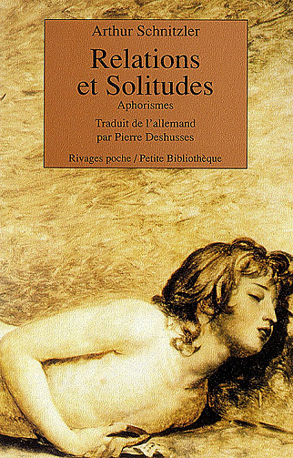 Arthur Schnitzler - Relations et solitudes