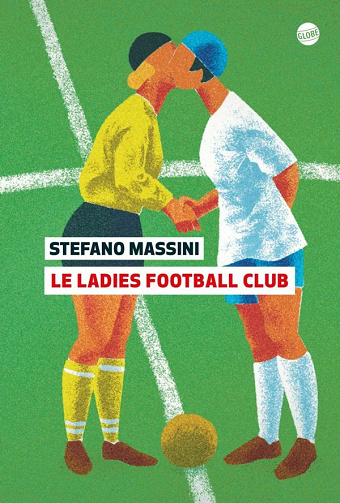 Le Ladies football club - Stefano Massini (2021)