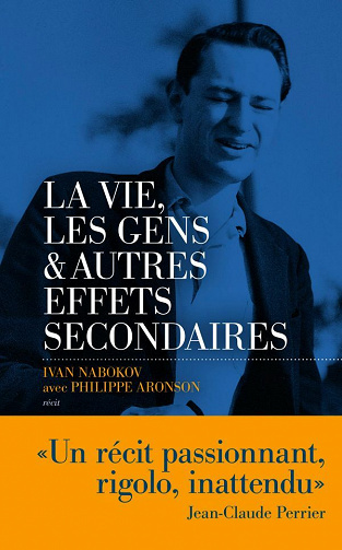 La vie, les gens et autres effets secondaires : Souvenirs d'un distrait - Ivan Nabokov, Philippe Aronson (2021)