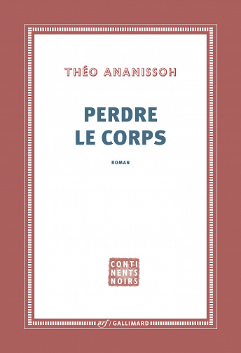 Perdre le corps - Théo Ananissoh (2021)