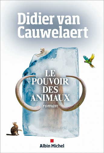 Le Pouvoir des animaux - Didier Van Cauwelaert (2021)