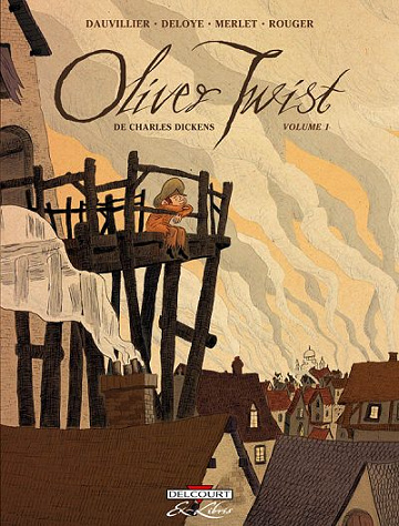 Oliver Twist (Dauvillier/Deloye) - 1. Volume 1