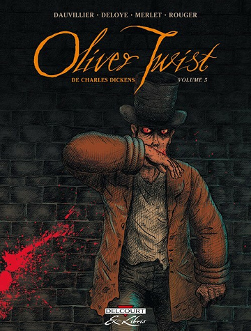 Oliver Twist (Dauvillier/Deloye) - 5. Volume 5