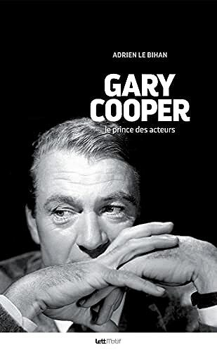 Gary Cooper, le prince des acteurs - Adrien le Bihan (2021)