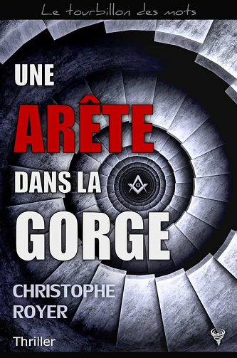 Une Arête dans la gorge - Christophe Royer (2021)