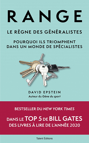 Range : Le règne des généralistes: Pourquoi ils triomphent dans un monde de spécialistes - David Epstein (2021)