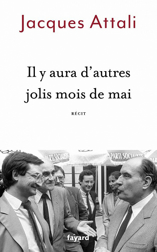 Il y aura d'autres jolis mois de mai - Jacques Attali (2021)