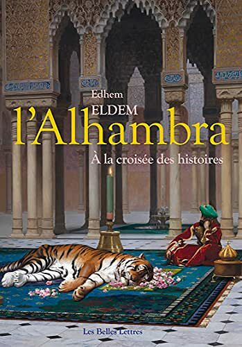 L'Alhambra : À la croisée des histoires - Edhem Eldem (2021)