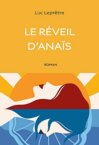 Le réveil d'Anaïs - Luc Leprêtre (2021)