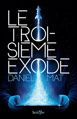 Le troisième exode - Daniel Mat (2021)