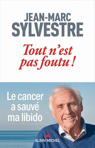 Tout n'est pas foutu ! - Jean-Marc Sylvestre (2021)