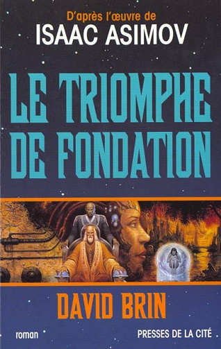 David Brin - Le triomphe de Fondation