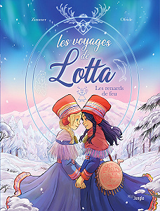Les Voyages de Lotta - Tome 1 - Les Renards de Feu