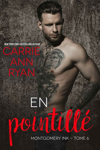 En pointillé (Montgomery Ink t. 6) - Carrie Ann Ryan (2021)