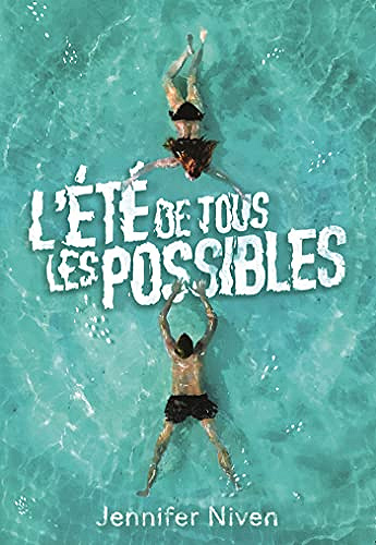 Jennifer Niven - L'Été de tous les possibles
