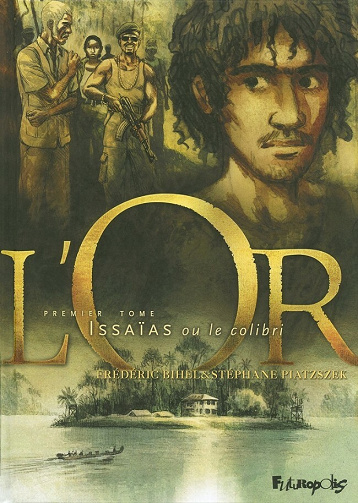 L'or - 1. Issaïas ou le colibri
