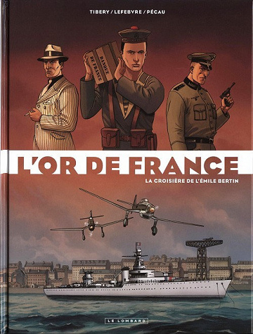 L'or de France - 1. La croisière de l'Emile Bertin