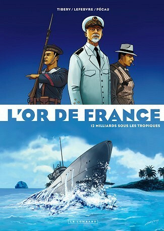 L'or de France - 2. 12 milliards sous les tropiques