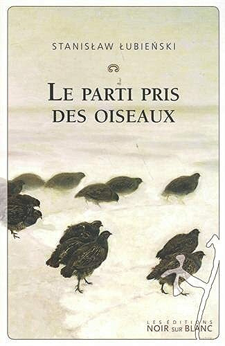 Le parti pris des oiseaux - Stanislaw Lubienski (2021)