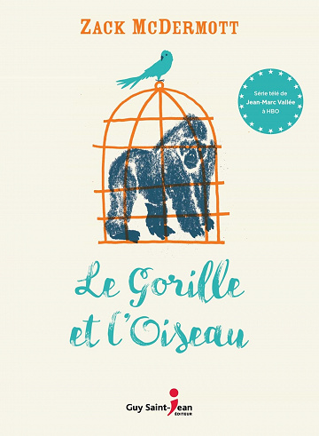 Le Gorille et l'Oiseau - Zack McDermott (2021)