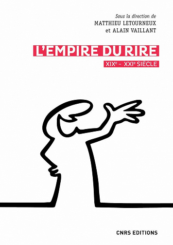 L'empire du rire XIXe - XXIe siècle - Alain Vaillant (2021)