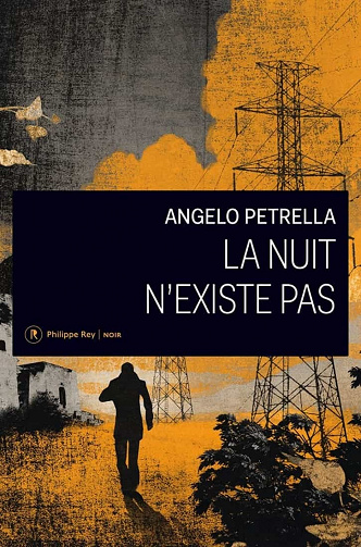 La nuit n'existe pas - Angelo Petrella (2021)
