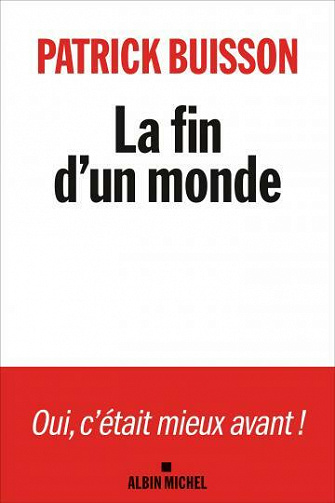La fin d'un monde - Patrick Buisson (2021)