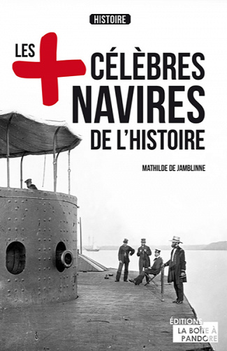 Les plus célèbres navires de l'histoire - Mathilde de Jamblinne