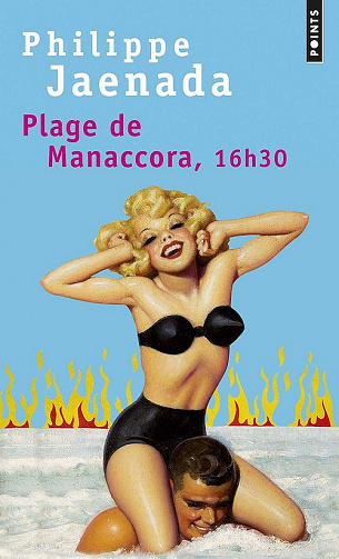 Philippe Jaenada - Plage de Manaccora, 16h30