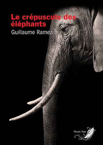 Le crépuscule des éléphants - Guillaume Ramezi (2021)