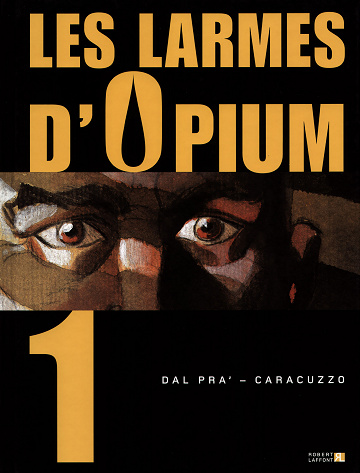 Les larmes d'opium - 1. Tome 1