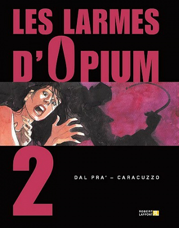Les larmes d'opium - 2. Tome 2