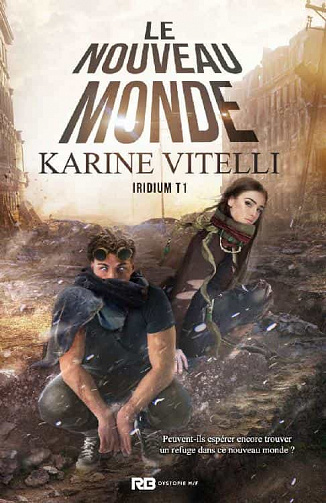 Karine Vitelli - Le Nouveau Monde: Iridium, T1 (2020)