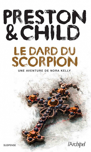 Le dard du scorpion: Une aventure de Nora Kelly - Douglas Preston, Lincoln Child (2021)