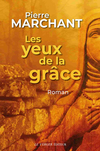 Les yeux de la grâce - Pierre Marchant (2021)