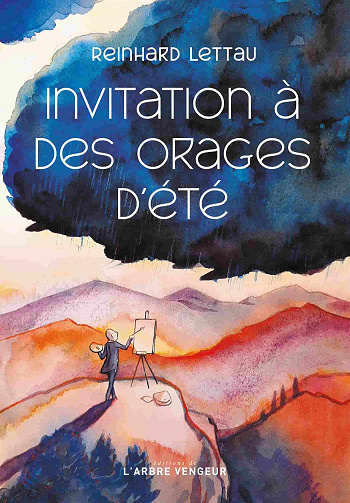 Invitation à des orages d'été - Reinhard Lettau (2021)