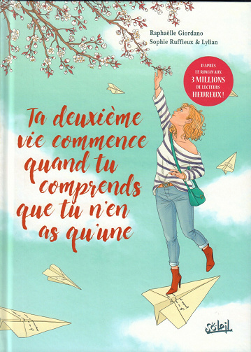 Ta deuxième vie commence quand tu comprends que tu n'en as qu'une