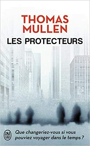 Les protecteurs - Thomas Mullen