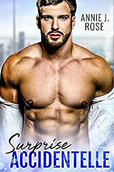 Surprise Accidentelle - Annie J. Rose (2021)