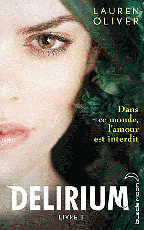 Lauren Oliver - Delirium, Tome 1