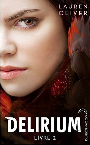 Lauren Oliver - Delirium, Tome 2