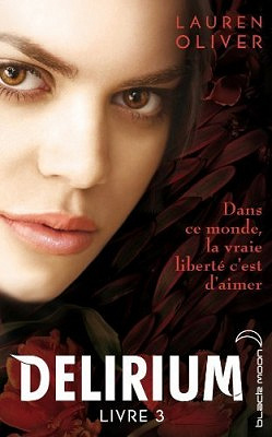 Lauren Oliver - Delirium, Tome 3