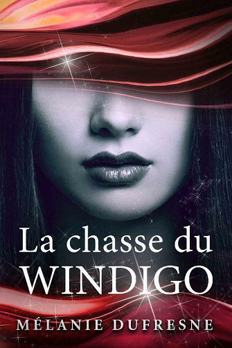 La chasse du Windigo - Mélanie Dufresne (2021)