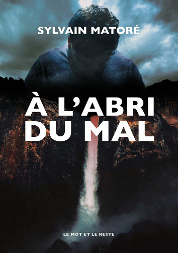 À l'abri du mal - Sylvain Matoré (2021)