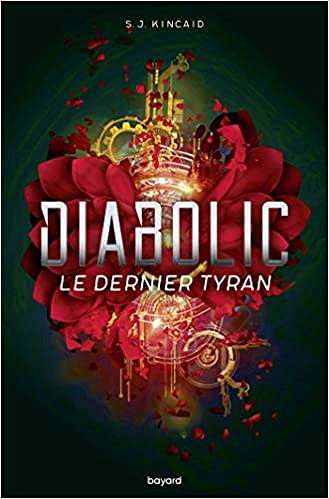 Diabolic, Tome 03: Le dernier tyran - SJ Kincaid (2021)