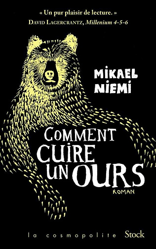 Comment cuire un ours - Mikael Niemi (2021)